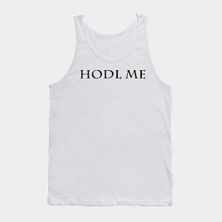 HODL Me Tank Top